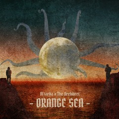 Al'Tarba x The Architect - Orange Sea (CdC15)