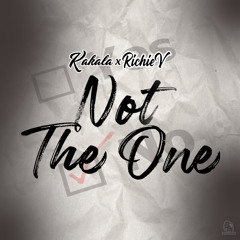 Kakala ft RichieV7-Not The One