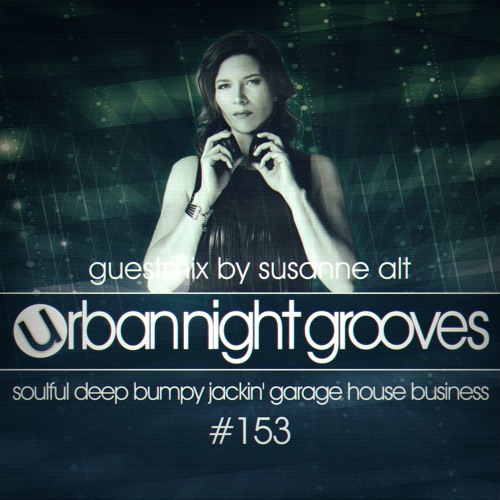 Urban Night Grooves 153 - Guestmix by Susanne Alt