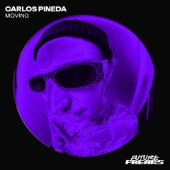 Carlos Pineda - MOVING (Original Mix)