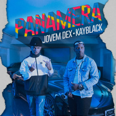 KayBlack x Jovem Dex - Panamera