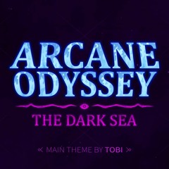 Arcane Odyssey: The Dark Sea - Main Theme (by tobi)