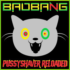 Pussyshaver Reloaded