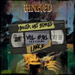 BOUTA GET BINKED VOL. 1 Ft. LANKZ