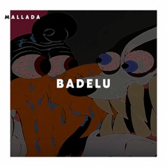 Mallada - Badelu (Extended Mix)