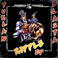 YUKLAN x BLASTA - RIPPLE EP