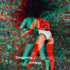 PREMIERE: Deepness - I Don't Need You (Original Mix) | Stripped Recordings
