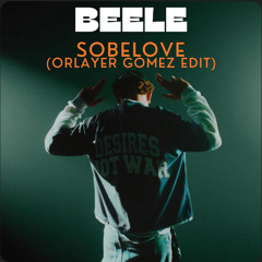 Beéle - Sobelove (Orlayer Gómez Edit)mp3