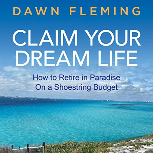 View PDF 📍 Claim Your Dream Life: How to Retire in Paradise on a Shoestring Budget b