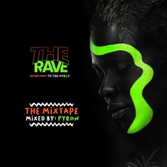 THE RAVE #3 | PYRON