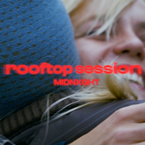 MIDNXGHT (with Vocals) - Rooftop Session | presented by Metro.mp3