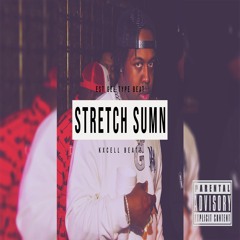 Stretch Sumn ( EST Gee type beat )