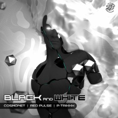 Cosmonet, Red Pulse & P - Trixxx - Black & White    ★ Spin Twist ★