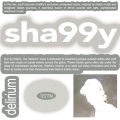 delirium w/ sha99y