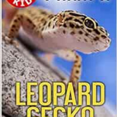 [DOWNLOAD] EPUB ✏️ I Want A Leopard Gecko: Best Pets For Kids Book 1 by Tristan Pulsi