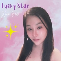 Xena East - Lucky Star