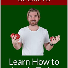 [ACCESS] EPUB 📨 Juggling Secrets: Learn How to Juggle Today by  Chris Hughes EBOOK E