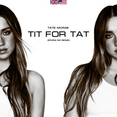 Tate McRae - Tit For Tat (ephra1m remix)