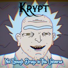 Krypt - "Not Enough Drugs in This Universe" (prod.WssyBxy)
