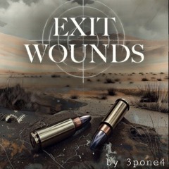Exit Wounds