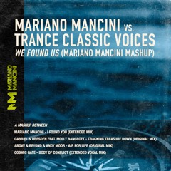 Mariano Mancini Vs Trance Classic Voices - We Found Us (Mariano Mancini Mashup) [FREE DOWNLOAD]