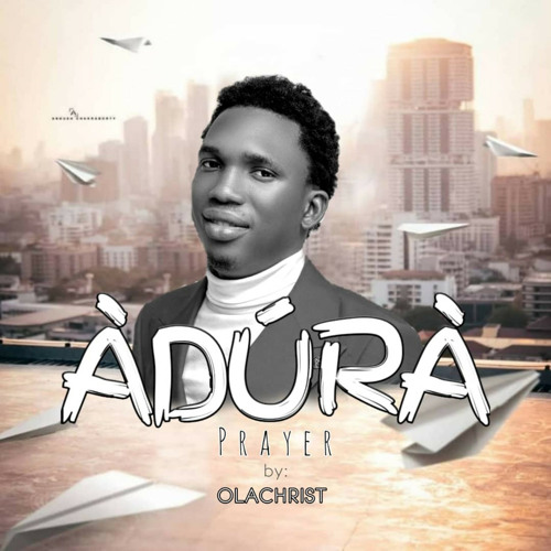Stream Adura Prayer by Olachrist Listen online for free on