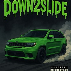 Down2slide prod@I20Kammm