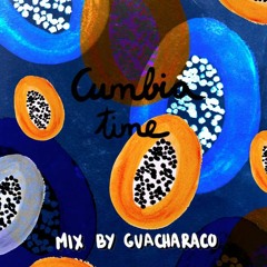 Cumbia Time _ #mixbyGuacharacO
