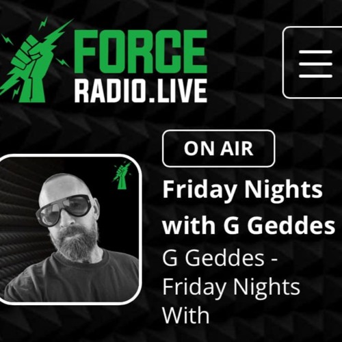 Force Radio Guest Mix For G Geddes - 21st Feb 2025