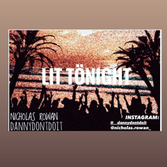 litt tonightt (dannydontdoit)