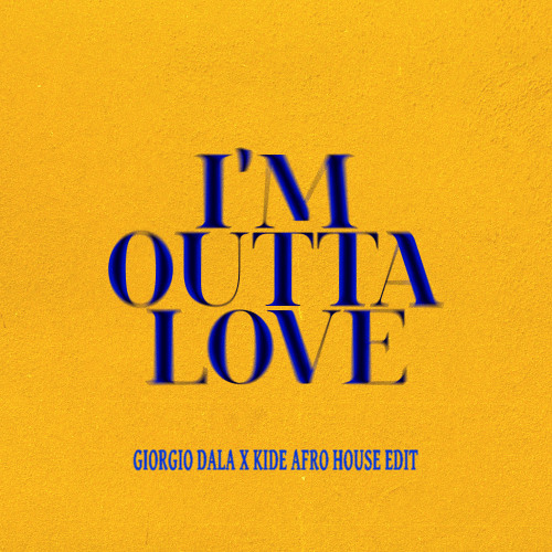 Anastacia - I'm Outta Love (Giorgio Dala X Kide Afro House Edit) / FREE DOWNLOAD