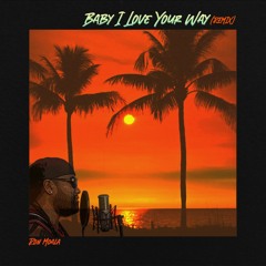Baby I Love Your Way (Remix) - Ron Moala