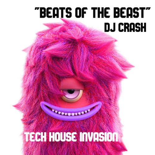 Dj Crash - Beats of the Beast: Tech House Invasion - live set