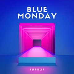 Vakabular - Blue Monday
