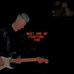 What are we fighting for