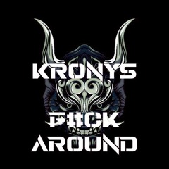 Kronys - F#ck Around (FREE TRACK)