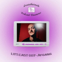 LITT.CAST 007 - Afgang [loveisthetruth Podcast Treasures]