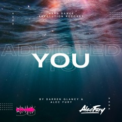 Darren Glancy & Alec Fury - Addicted To You