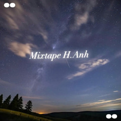 Mixtape 29/5/2025 - H.Anh