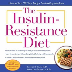 Read online The Insulin-Resistance Diet (Revised and Updated): How to Turn Off Your Body's Fat-Makin