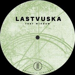 Lastvuska - Rear Window [Wemusicmusic Exclusive Download]