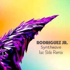 Rodriguez Jr - Synthwave (Iac Side Remix)