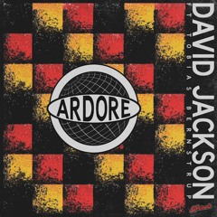 David Jackson - Ardore (feat. Tobias Bernstrup)