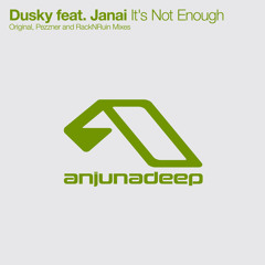It's Not Enough (Original Mix) [feat. Janai]