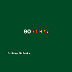 90 tempo (prod. Lawd Have Mercy Beats)
