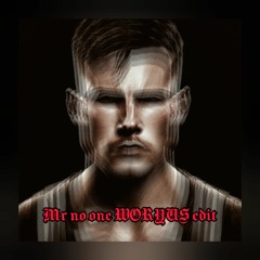 Unresolved - Mr No One WØRYUS edit