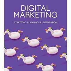 DOWNLOAD EBOOK 🎯 Digital Marketing: Strategic Planning & Integration by  Annmarie Ha