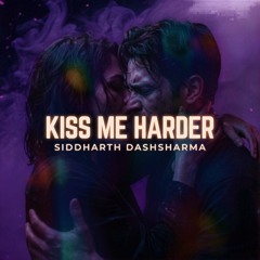 Kiss Me Harder