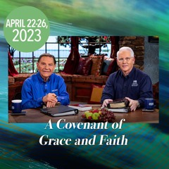 A New Covenant of Grace and Faith 4/26/24
