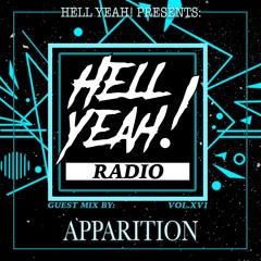 Hell Yeah! Radio Vol. XVI Guest Mix By: APPARITION